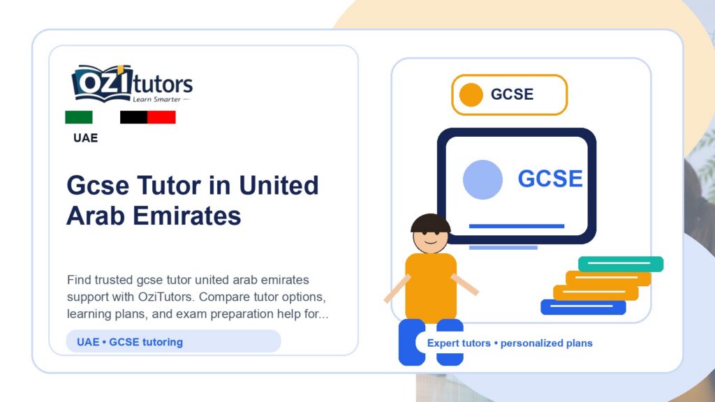 How to Choose the Best Gcse Tutor United Arab Emirates in United Arab Emirates - OziTutors blog image