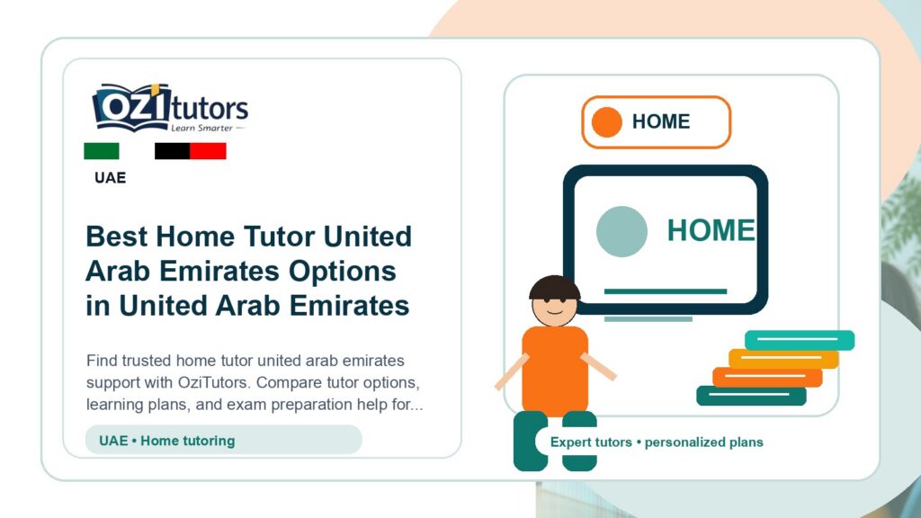 Best Home Tutor United Arab Emirates Options in United Arab Emirates - OziTutors blog image