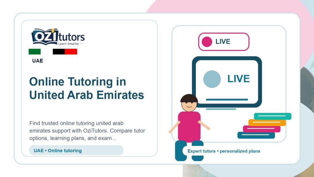 How to Choose the Best Online Tutoring United Arab Emirates in United Arab Emirates - OziTutors blog image