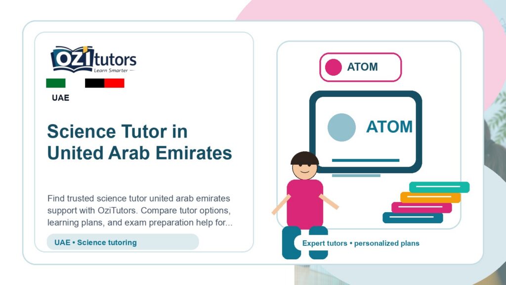 How to Choose the Best Science Tutor United Arab Emirates in United Arab Emirates - OziTutors blog image