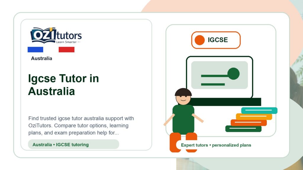 How to Choose the Best Igcse Tutor Australia in Australia - OziTutors blog image