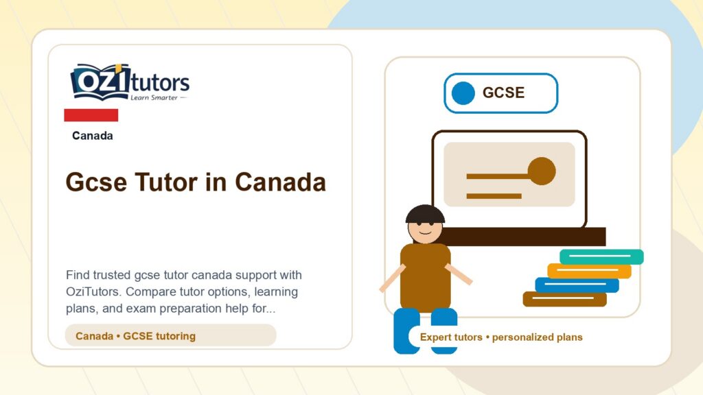 How to Choose the Best Gcse Tutor Canada in Canada - OziTutors blog image