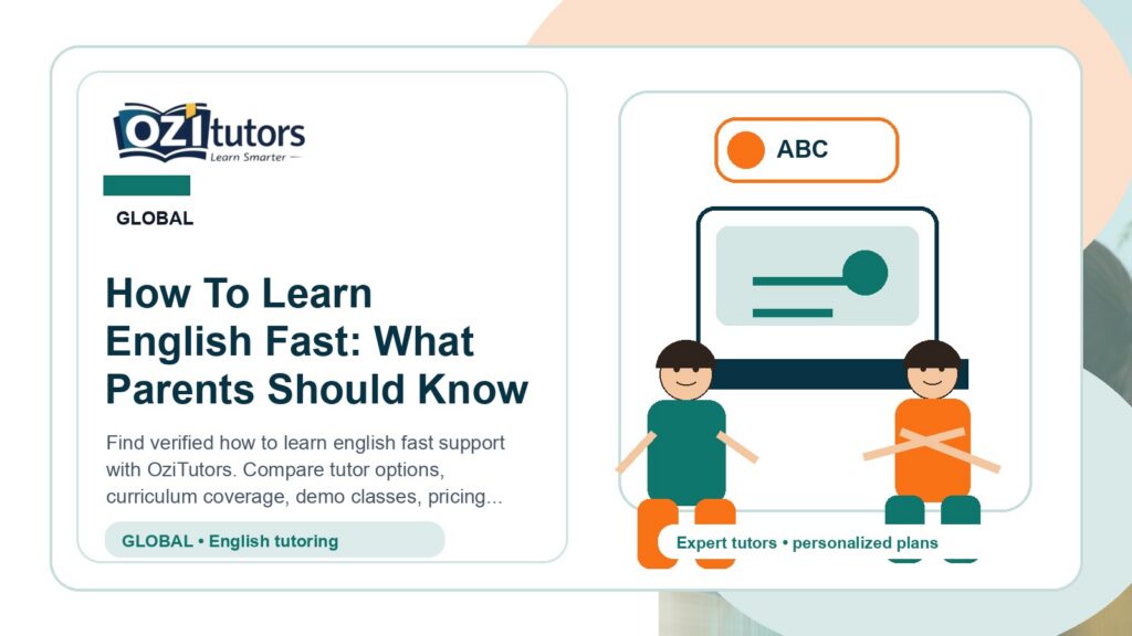 How To Learn English Fast: What Parents Should Know - OziTutors blog image