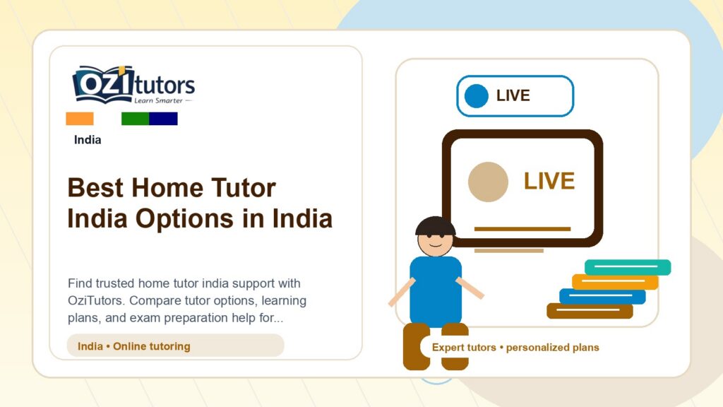 Best Home Tutor India Options in India - OziTutors blog image