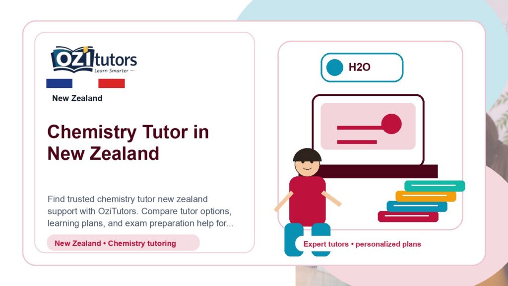 How to Choose the Best Chemistry Tutor New Zealand in New Zealand - OziTutors blog image
