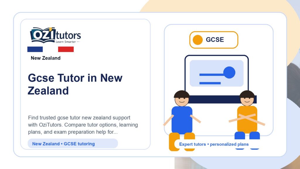 How to Choose the Best Gcse Tutor New Zealand in New Zealand - OziTutors blog image