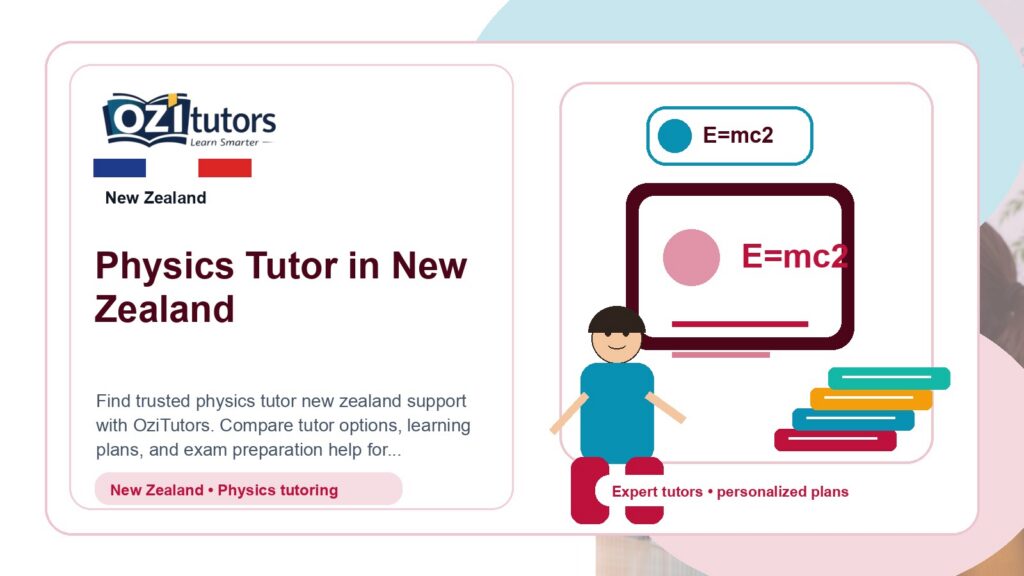 How to Choose the Best Physics Tutor New Zealand in New Zealand - OziTutors blog image