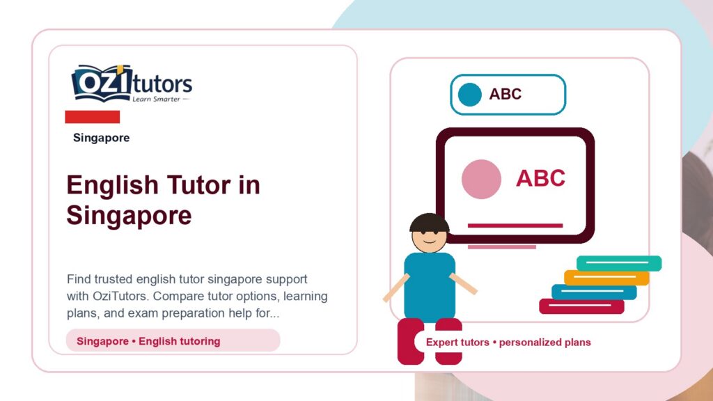 How to Choose the Best English Tutor Singapore in Singapore - OziTutors blog image