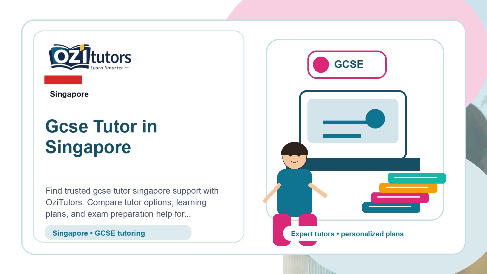 How to Choose the Best Gcse Tutor Singapore in Singapore - OziTutors blog image