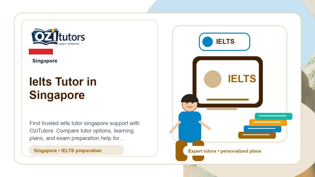 How to Choose the Best Ielts Tutor Singapore in Singapore - OziTutors blog image