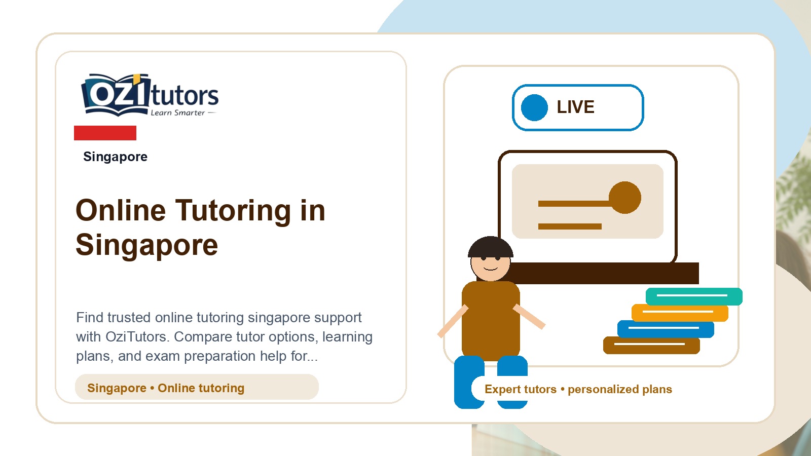 How to Choose the Best Online Tutoring Singapore in Singapore - OziTutors blog image