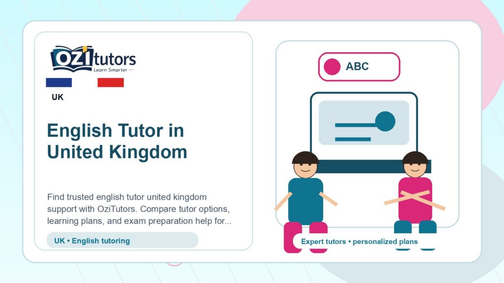 How to Choose the Best English Tutor United Kingdom in United Kingdom - OziTutors blog image