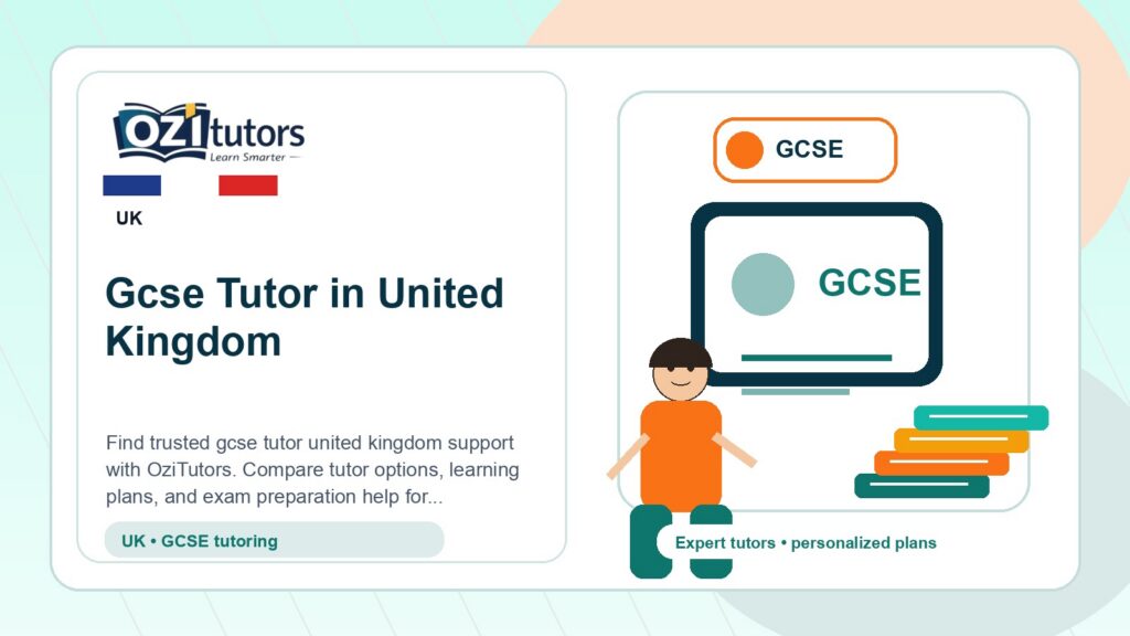 How to Choose the Best Gcse Tutor United Kingdom in United Kingdom - OziTutors blog image