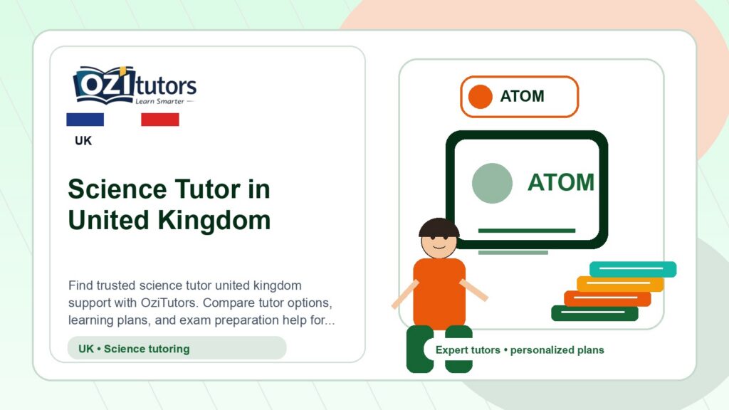 How to Choose the Best Science Tutor United Kingdom in United Kingdom - OziTutors blog image