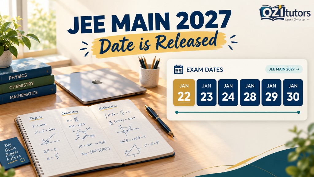 JEE Main 2027 exam date January 22 to 30 countdown calendar on OziTutors study desk